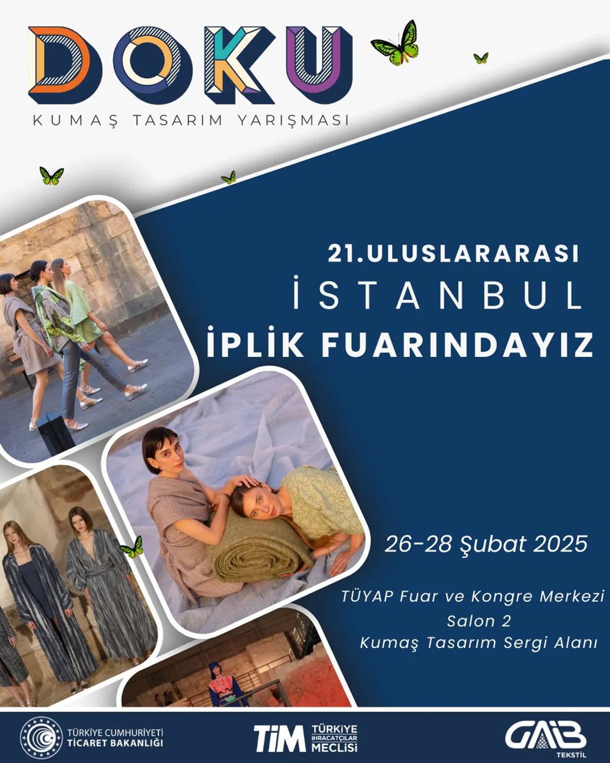 GAİB, DOKU Kumaş Tasarım Yarışması'nın Ödül Alan Eserlerini 21. Uluslararası İstanbul İplik Fuarında Sergileyecek GAİB, DOKU Kumaş Tasarım Yarışması'nın Ödül Alan Eserlerini 21. Uluslararası İstanbul İplik Fuarında Sergileyecek