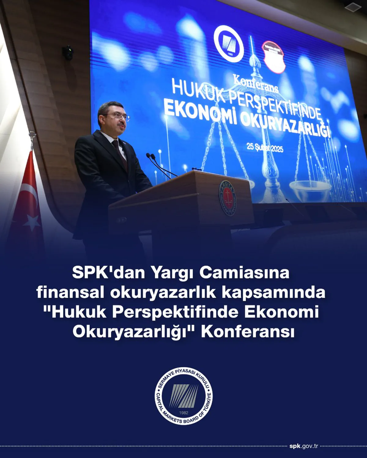 SPK, Hukuk Perspektifinde Ekonomi Okuryazarlığına Odaklanan Özel Konferans Düzenledi SPK, Hukuk Perspektifinde Ekonomi Okuryazarlığına Odaklanan Özel Konferans Düzenledi
