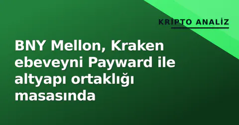 BNY Mellon, Kraken ebeveyni Payward ile altyapı ortaklığı masasında