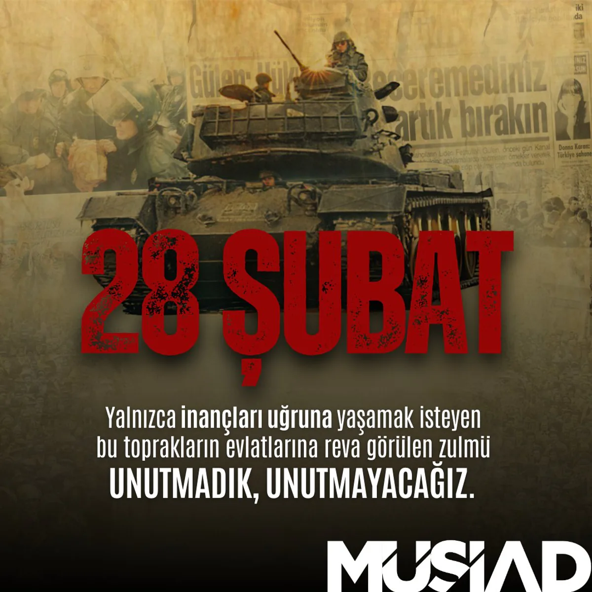 28 Şubat Yıl Dönümünde MÜSİAD: Halkın Hür İradesine Müdahaleye Karşı Güçlü Çekimserlik 28 Şubat Yıl Dönümünde MÜSİAD: Halkın Hür İradesine Müdahaleye Karşı Güçlü Çekimserlik