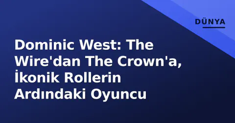 Dominic West: The Wire'dan The Crown'a, İkonik Rollerin Ardındaki Oyuncu