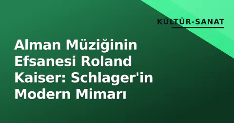 Alman Müziğinin Efsanesi Roland Kaiser: Schlager'in Modern Mimarı
