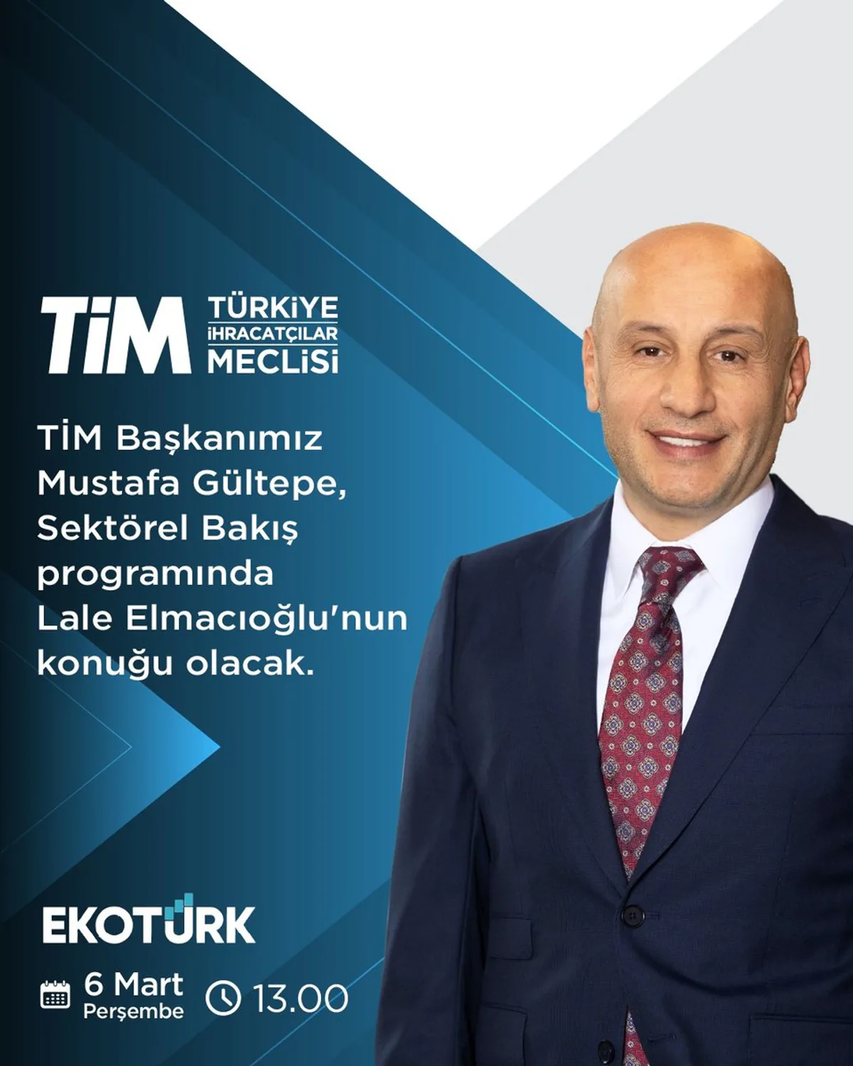TİM Başkanı Mustafa Gültepe, Ekoturktv'de Konuk Olacak TİM Başkanı Mustafa Gültepe, Ekoturktv'de Konuk Olacak