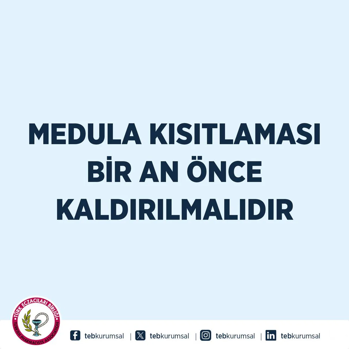 Türk Eczacıları Birliği: Medula Kısıtlaması Hemen Kaldırılmalı Türk Eczacıları Birliği: Medula Kısıtlaması Hemen Kaldırılmalı