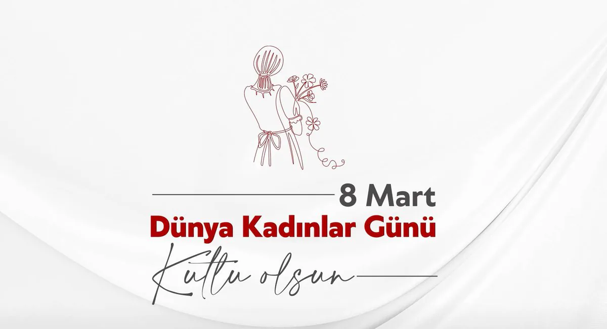 8 Mart Dünya Kadınlar Günü: Fedakarlık ve Üretkenlikle Güzelleşen Bir Ülke 8 Mart Dünya Kadınlar Günü: Fedakarlık ve Üretkenlikle Güzelleşen Bir Ülke