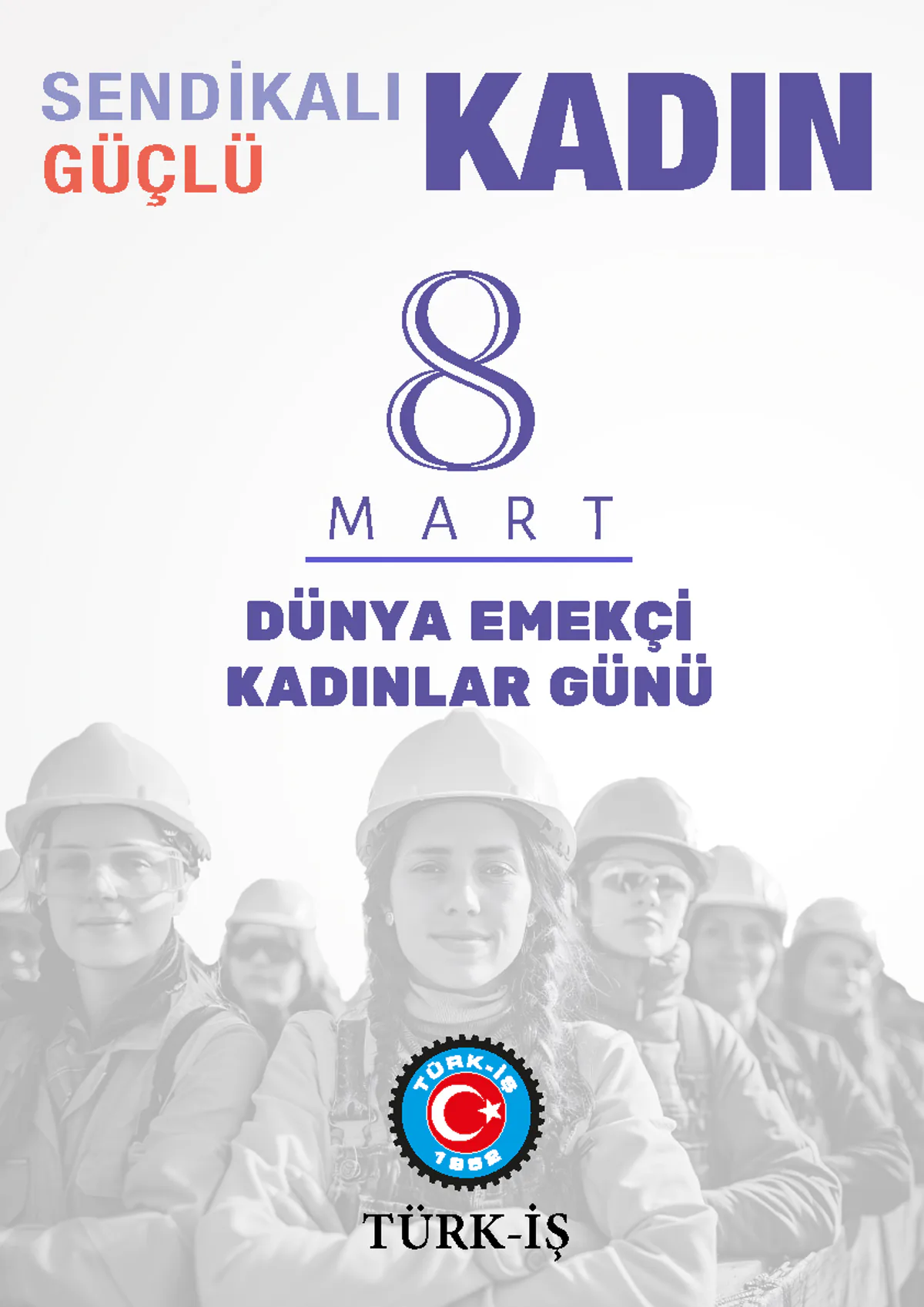 8 Mart Dünya Kadınlar Günü: Türkiye'de Emekçi Kadınların Mücadelesi ve Başarıları 8 Mart Dünya Kadınlar Günü: Türkiye'de Emekçi Kadınların Mücadelesi ve Başarıları
