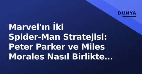 Marvel'ın İki Spider-Man Stratejisi: Peter Parker ve Miles Morales Nasıl Birlikte Yaşıyor?
