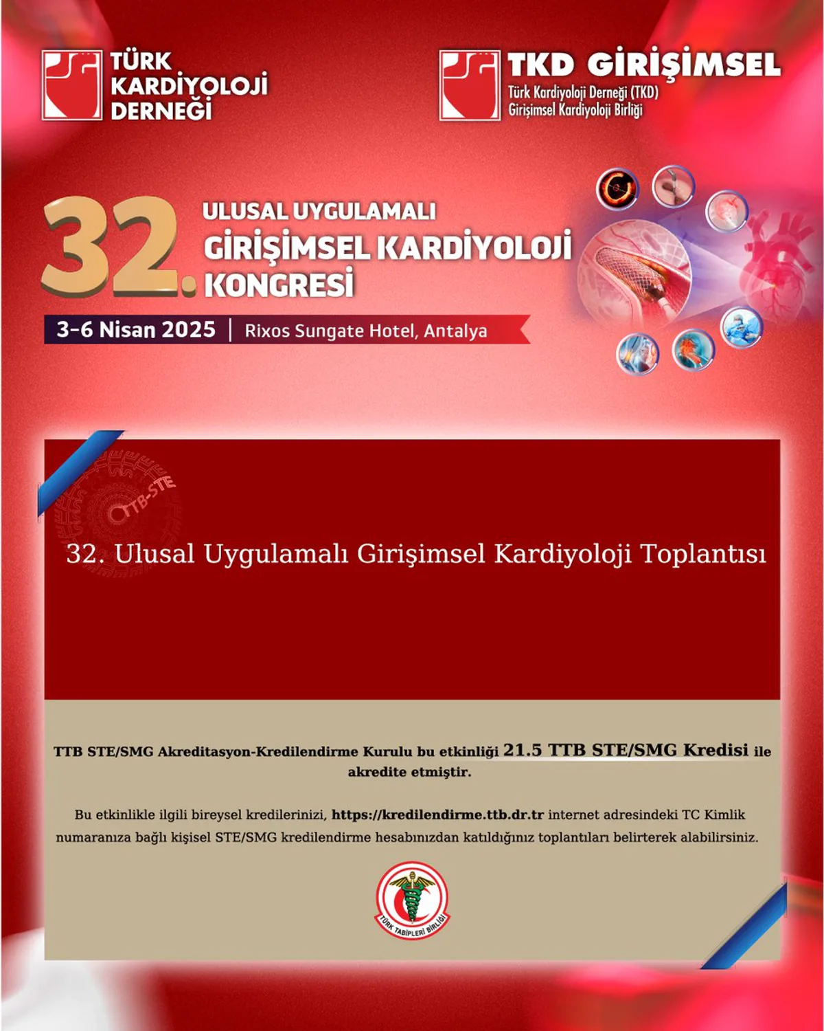 Türk Kardiyoloji Derneği'nden Ulusal Uygulamalı Girişimsel Kardiyoloji Toplantısı Hakkında Kredilendirme Bilgisi Türk Kardiyoloji Derneği'nden Ulusal Uygulamalı Girişimsel Kardiyoloji Toplantısı Hakkında Kredilendirme Bilgisi