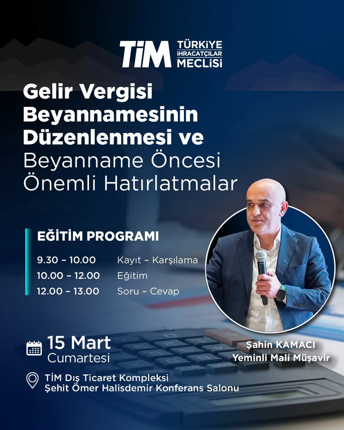 TİM'den Gelir Vergisi Beyannamesi Eğitimi: Önemli Hatırlatmalar ve Kayıt Bilgileri TİM'den Gelir Vergisi Beyannamesi Eğitimi: Önemli Hatırlatmalar ve Kayıt Bilgileri