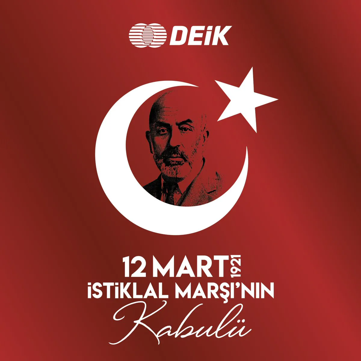 İstiklal Marşı'nın Kabulü ve Mehmet Akif Ersoy Anma Günü İstiklal Marşı'nın Kabulü ve Mehmet Akif Ersoy Anma Günü