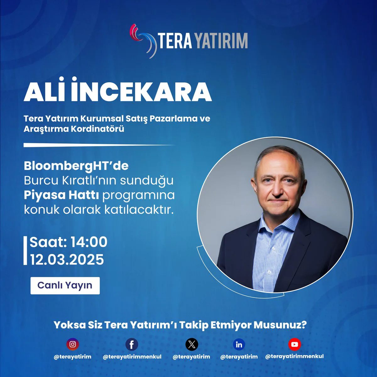 Tera Yatırım, BloombergHT'de Piyasa Hattı Programına Katılacak Tera Yatırım, BloombergHT'de Piyasa Hattı Programına Katılacak