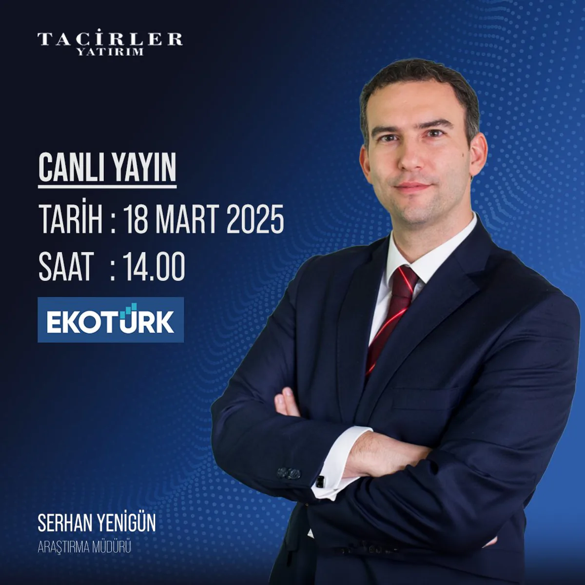 Tacirler Yatırım Araştırma Müdürü Yenigün, Ekotürk'te Canlı Yayında Tacirler Yatırım Araştırma Müdürü Yenigün, Ekotürk'te Canlı Yayında