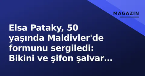Elsa Pataky, 50 yaşında Maldivler'de formunu sergiledi: Bikini ve şifon şalvar kombini