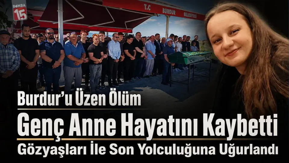 Burdur'da Genç Anne Emine Balcı'dan Acı Haber görseli