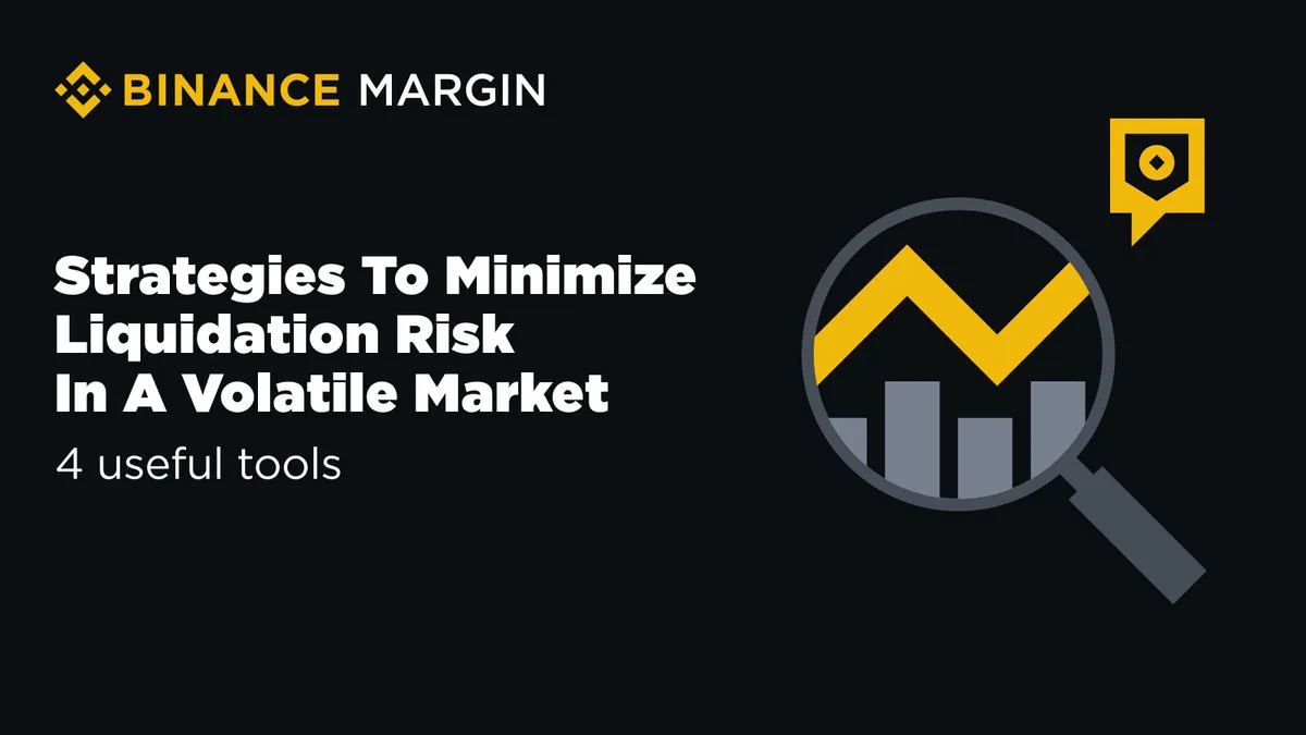 Binance, Volatil Piyasalarda Likidasyon Riskini Azaltma Yolları Hakkında Bilgilendirme Yapıyor Binance, Volatil Piyasalarda Likidasyon Riskini Azaltma Yolları Hakkında Bilgilendirme Yapıyor