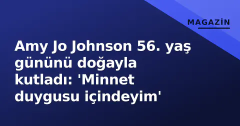 Amy Jo Johnson 56. yaş gününü doğayla kutladı: 'Minnet duygusu içindeyim'