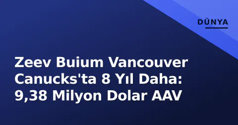 Zeev Buium Vancouver Canucks'ta 8 Yıl Daha: 9,38 Milyon Dolar AAV