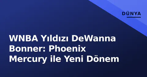 WNBA Yıldızı DeWanna Bonner: Phoenix Mercury ile Yeni Dönem