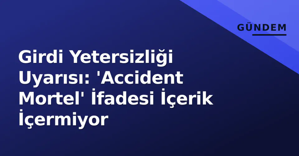 Girdi Yetersizliği Uyarısı: 'Accident Mortel' İfadesi İçerik İçermiyor görseli