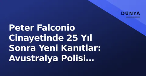 Peter Falconio Cinayetinde 25 Yıl Sonra Yeni Kanıtlar: Avustralya Polisi Fotoğrafları Yayınladı