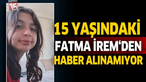 Manavgat'ta 15 Yaşındaki Fatma İrem Kayboldu: Ailesi Endişeyle Bekliyor