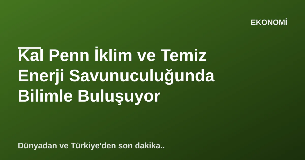 Kal Penn İklim ve Temiz Enerji Savunuculuğunda Bilimle Buluşuyor Kal Penn İklim ve Temiz Enerji Savunuculuğunda Bilimle Buluşuyor
