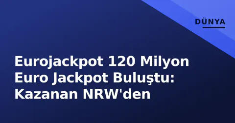 Eurojackpot 120 Milyon Euro Jackpot Buluştu: Kazanan NRW'den