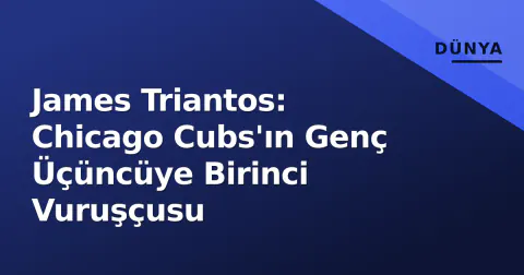 James Triantos: Chicago Cubs'ın Genç Üçüncüye Birinci Vuruşçusu