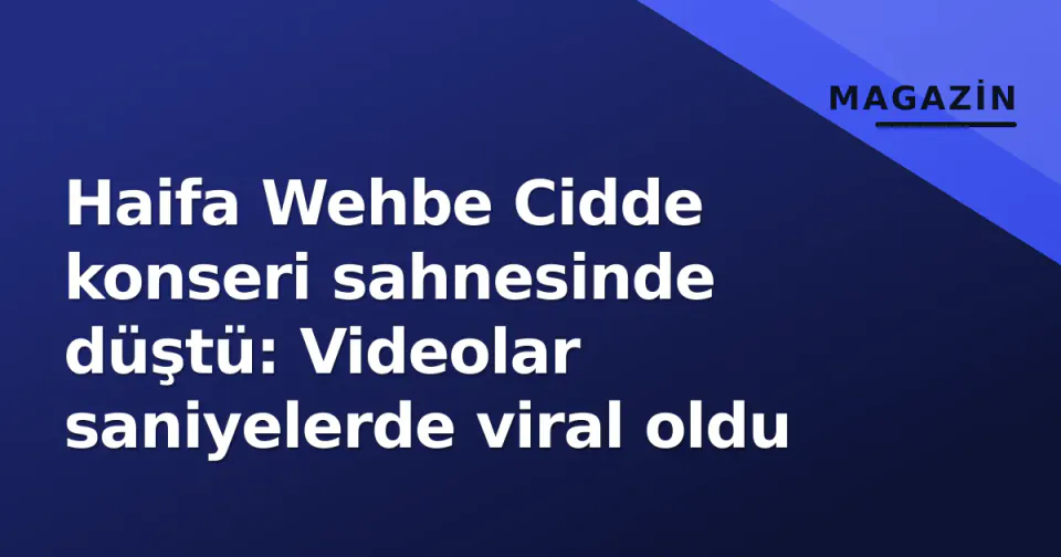 Haifa Wehbe Cidde konseri sahnesinde düştü: Videolar saniyelerde viral oldu görseli