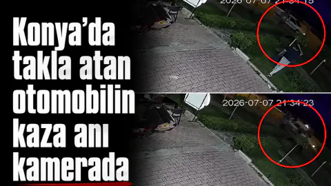 Konya Selçuklu'da Korkutan Kaza: Takla Atan Otomobilin Anları Kamerada