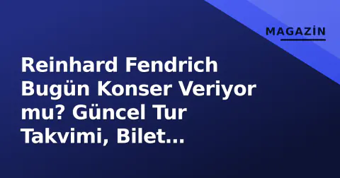 Reinhard Fendrich Bugün Konser Veriyor mu? Güncel Tur Takvimi, Bilet Kanalları ve Setlist Beklentileri