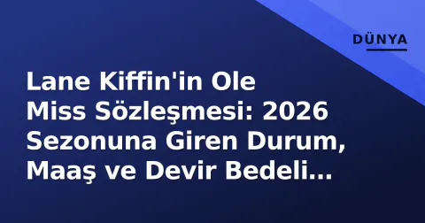 Lane Kiffin'in Ole Miss Sözleşmesi: 2026 Sezonuna Giren Durum, Maaş ve Devir Bedeli Analizi