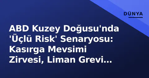 ABD Kuzey Doğusu'nda 'Üçlü Risk' Senaryosu: Kasırga Mevsimi Zirvesi, Liman Grevi Sayacı ve BM Genel Kurulu Trafiği