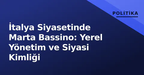 İtalya Siyasetinde Marta Bassino: Yerel Yönetim ve Siyasi Kimliği