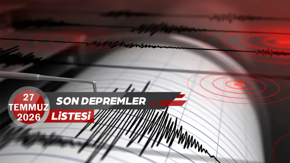 Son Dakika: 27 Temmuz 2026 Deprem Hareketliliği ve Kandilli Verileri görseli