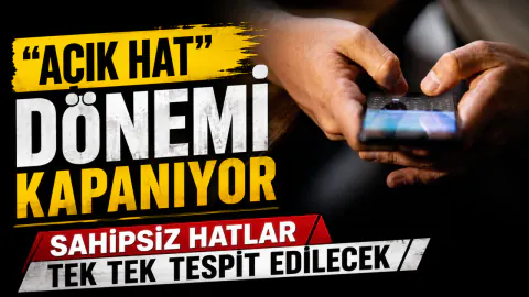 Süreli ve Sahte Hatlara Yeni Düzenleme: 'Açık Hat' Dönemi Kapanıyor Süreli ve Sahte Hatlara Yeni Düzenleme: 'Açık Hat' Dönemi Kapanıyor