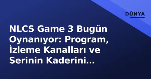 NLCS Game 3 Bugün Oynanıyor: Program, İzleme Kanalları ve Serinin Kaderini Belirleyecek Detaylar