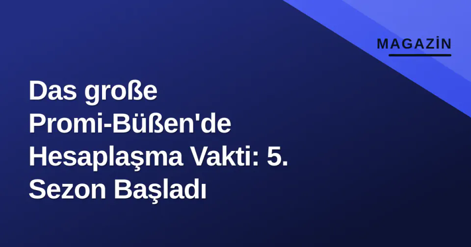 Das große Promi-Büßen'de Hesaplaşma Vakti: 5. Sezon Başladı görseli