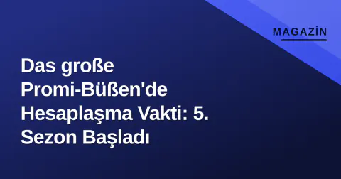 Das große Promi-Büßen'de Hesaplaşma Vakti: 5. Sezon Başladı
