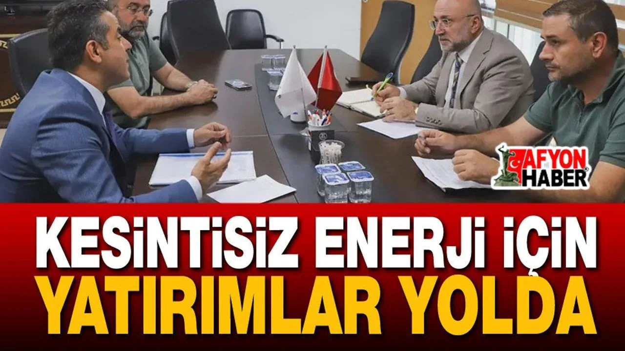 Afyonkarahisar'da Enerji Altyapısı İçin Dev Yatırım Planı Açıklandı Afyonkarahisar'da Enerji Altyapısı İçin Dev Yatırım Planı Açıklandı