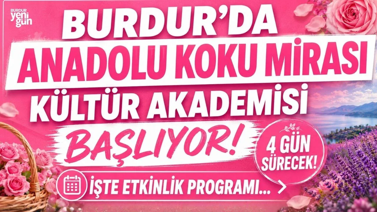 Burdur'da Anadolu Koku Mirası Kültür Akademisi Başlıyor: Program Belli Oldu Burdur'da Anadolu Koku Mirası Kültür Akademisi Başlıyor: Program Belli Oldu