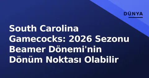 South Carolina Gamecocks: 2026 Sezonu Beamer Dönemi'nin Dönüm Noktası Olabilir