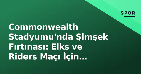 Commonwealth Stadyumu'nda Şimşek Fırtınası: Elks ve Riders Maçı İçin Güvenlik Önlemi