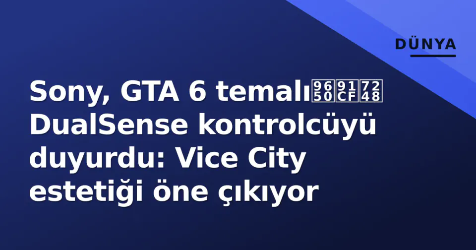 Sony, GTA 6 temalı限量版 DualSense kontrolcüyü duyurdu: Vice City estetiği öne çıkıyor görseli