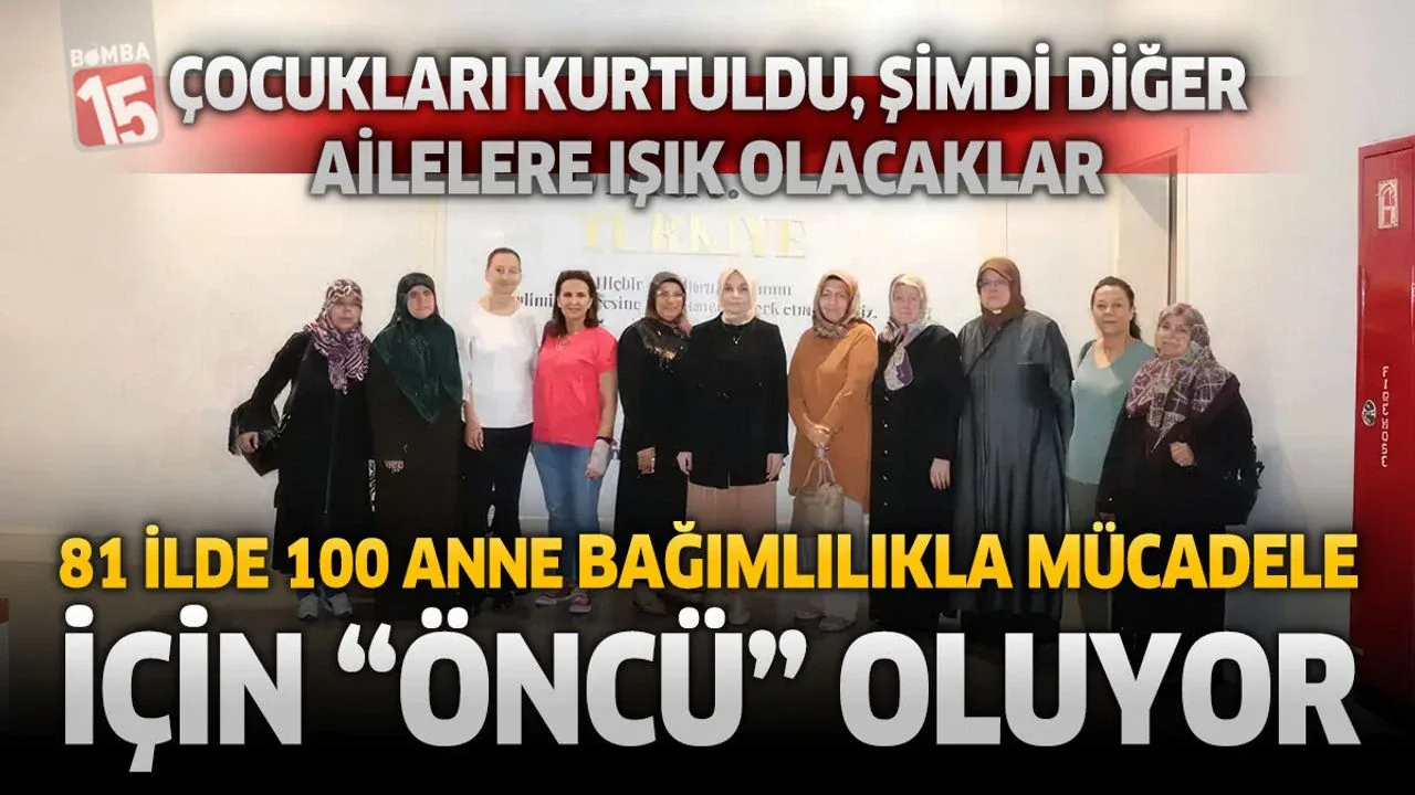 Bağımlılıkla Mücadelede Yeni Dönem: Öncü Anneler Projesi Başlıyor Bağımlılıkla Mücadelede Yeni Dönem: Öncü Anneler Projesi Başlıyor