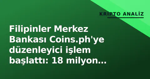 Filipinler Merkez Bankası Coins.ph'ye düzenleyici işlem başlattı: 18 milyon kullanıcılı borsa POGO bağlantısıyla sorgulanıyor