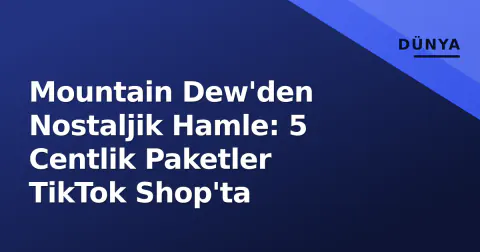 Mountain Dew'den Nostaljik Hamle: 5 Centlik Paketler TikTok Shop'ta