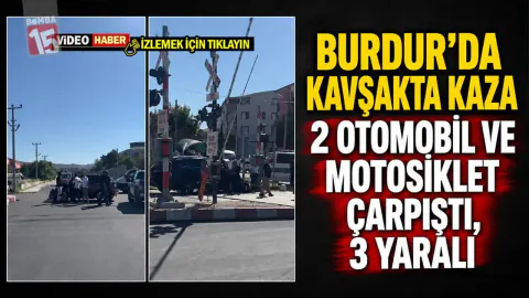Burdur'da Kavşakta Trafik Kazası: 3 Yaralı