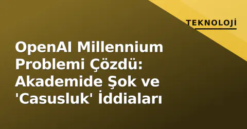 OpenAI Millennium Problemi Çözdü: Akademide Şok ve 'Casusluk' İddiaları