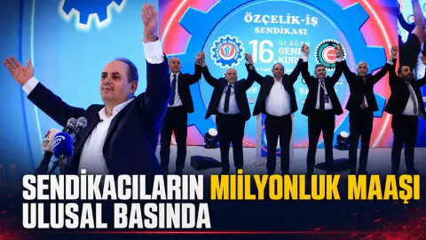 Özçelik-İş Sendikası Başkanı Yunus Değirmenci'nin Milyonluk Maaşı Gündemde